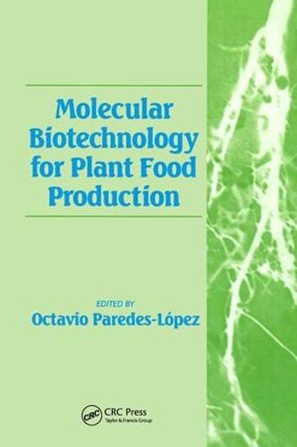 Molecular Biotechnology for Plant Food Production (Hardback)