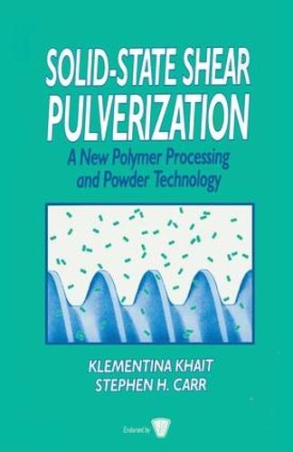 Solid-State Shear Pulverization (Hardback)