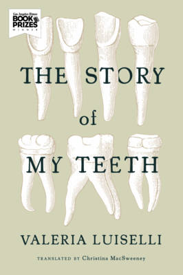 The Story of My Teeth (Paperback)
