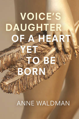 Voice's Daughter of a Heart Yet To Be Born (Paperback)