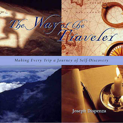 The Way of the Traveler: Making Every Trip a Journey of Self-Discovery (Paperback)