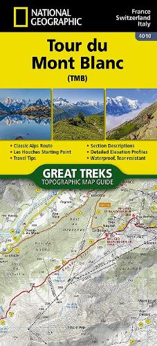 Tour du Mont Blanc Map Guide by National Geographic Maps | Waterstones