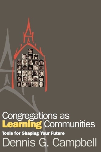 Congregations as Learning Communities: Tools for Shaping Your Future (Paperback)