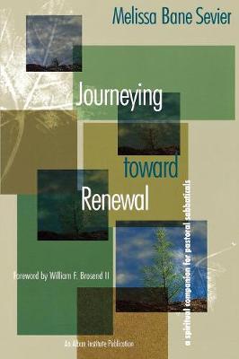 Journeying Toward Renewal: A Spiritual Companion for Pastoral Sabbaticals (Paperback)