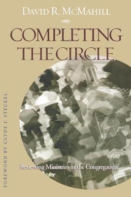 Completing the Circle: Reviewing Ministries in the Congregation (Paperback)