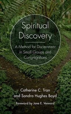 Spiritual Discovery: A Method for Discernment in Small Groups and Congregations (Hardback)