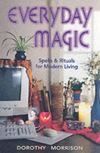 Everyday Magic By Dorothy Morrison Waterstones 