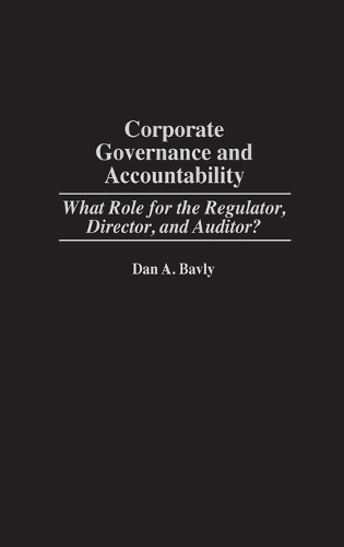 Edmund M. Burke: What Role for the Regulator, Director, and Auditor? (Hardback)