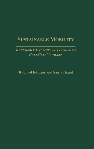 Sustainable Mobility: Renewable Energies for Powering Fuel Cell Vehicles (Hardback)