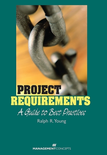 Project Requirements: A Guide to Best Practice (Hardback)