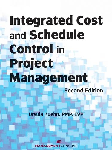 Integrated Cost and Schedule Control in Project Management (Paperback)