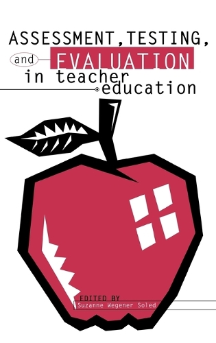 Assessment, Testing and Evaluation in Teacher Education (Hardback)