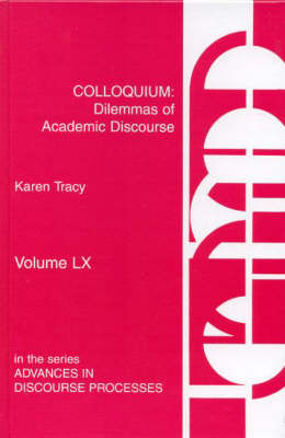 Colloquium: Dilemmas of Academic Discourse (Hardback)