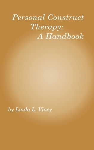 Personal Construct Therapy: A Handbook (Hardback)