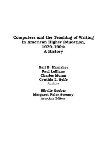 Computers and the Teaching of Writing in American Higher Education, 1979-1994: A History (Paperback)