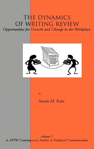 The Dynamics of Writing Review: Opportunities for Growth and Change in the Workplace (Hardback)