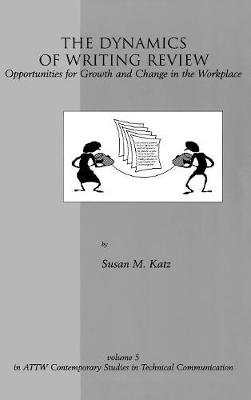 The Dynamics of Writing Review: Opportunities for Growth and Change in the Workplace (Paperback)