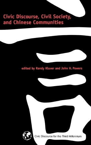 Civic Discourse, Civil Society, and Chinese Communities (Hardback)