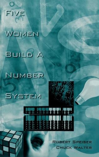 Five Women Build a Number System (Hardback)