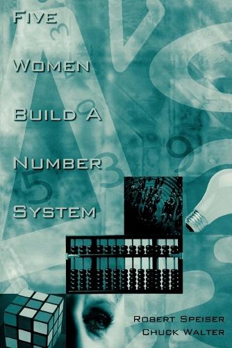 Five Women Build a Number System (Paperback)