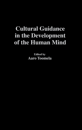 Cultural Guidance in the Development of the Human Mind (Hardback)