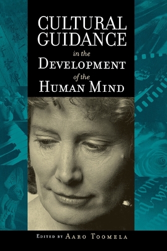 Cultural Guidance in the Development of the Human Mind (Paperback)
