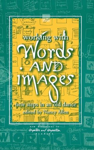 Working with Words and Images: New Steps in an Old Dance (Hardback)