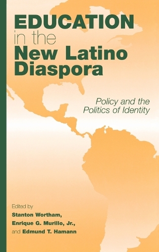 Education in the New Latino Diaspora: Policy and the Politics of Identity (Hardback)