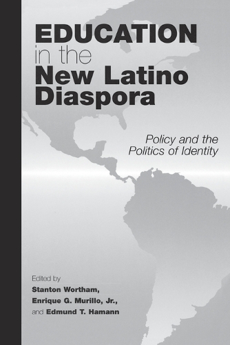 Education in the New Latino Diaspora: Policy and the Politics of Identity (Paperback)