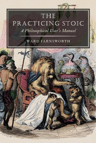Ward Farnsworth The Practicing Stoic
