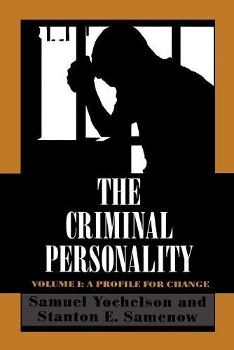 The Criminal Personality: A Profile for Change - The Criminal Personality (Paperback)