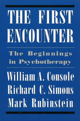 The First Encounter: The Beginnings in Psychotherapy (Paperback)