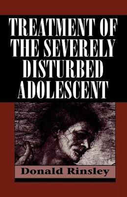 Treatment of the Severely Disturbed Adolescent (Paperback)