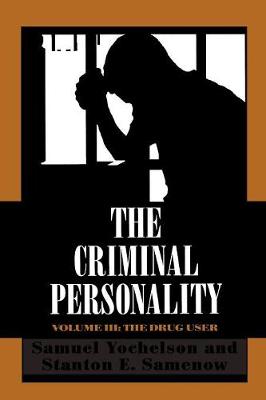 The The Criminal Personality: The Criminal Personality Drug User v. 3 - The Criminal Personality (Paperback)