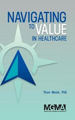Navigating to Value in Healthcare (Hardback)