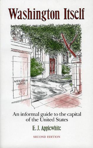 Washington Itself: An Informal Guide to the Capital of the United States (Paperback)
