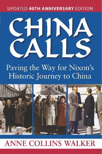 China Calls: Paving the Way for Nixon's Historic Journey to China (Paperback)