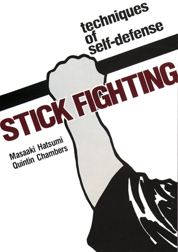 Stick Fighting: Techniques Of Self-defense (Paperback)