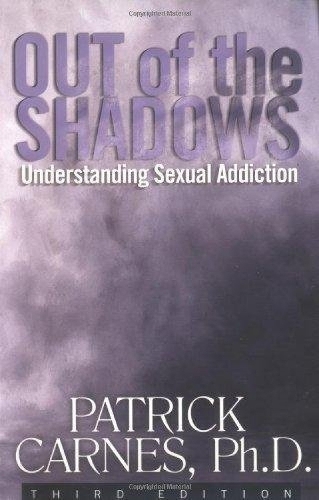 Out Of The Shadows:understanding Sexual Addiction (Paperback)