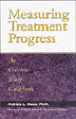 Measuring Treatment Progress: An Outcome Study Guide (Paperback)