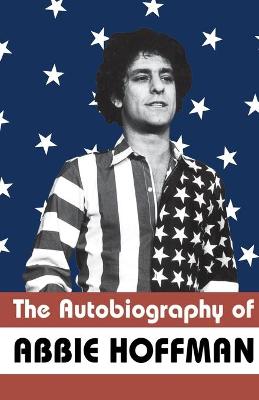 The Autobiography of Abbie Hoffman (Paperback)