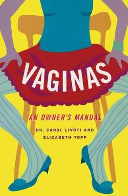 Vaginas: An Owner's Manual (Paperback)