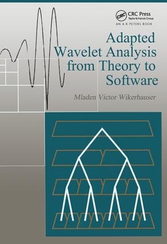 Adapted Wavelet Analysis: From Theory to Software (Hardback)