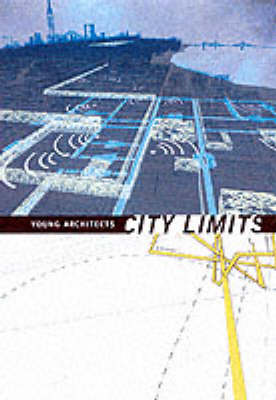 Young Architects: City Limits: City Limits - Young Architects 3 (Paperback)