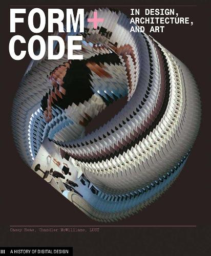 Form+Code in Design Art and Archi - Design Briefs (Paperback)