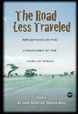 The Road Less Traveled: Reflections on the Literatures of the Horn of Africa (Paperback)