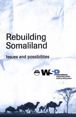 Rebuilding Somaliland: Issues and POssibilities (Paperback)