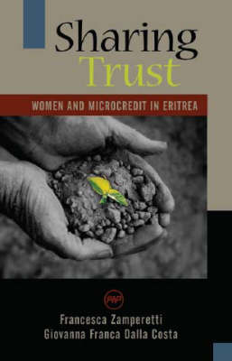 Sharing Trust: Women and Microcredit in Eritrea (Paperback)