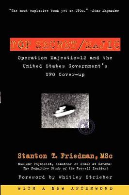 Top Secret/Majic: Operation Majestic-12 and the United States Government's UFO Cover-up (Paperback)
