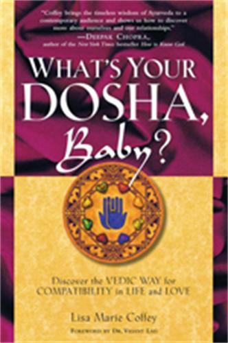 What's Your Dosha, Baby?: Discover the Vedic Way for Compatibility in Life and Love (Paperback)